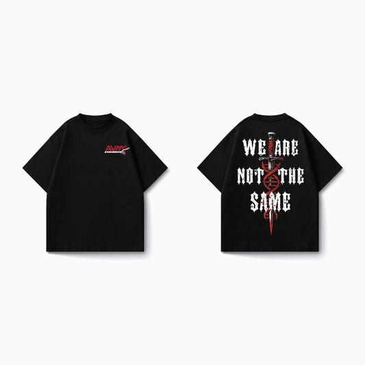 WE ARE NOT THE SAME OVERSIZED T